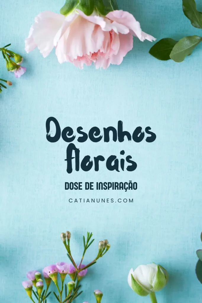 Dose de Inspiração: Desenhos Florais 1 dose de inspiracao desenhos florais pinterest
