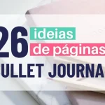 26 ideias de páginas para Bullet Journal 1 26 ideias de páginas para Bullet Journal